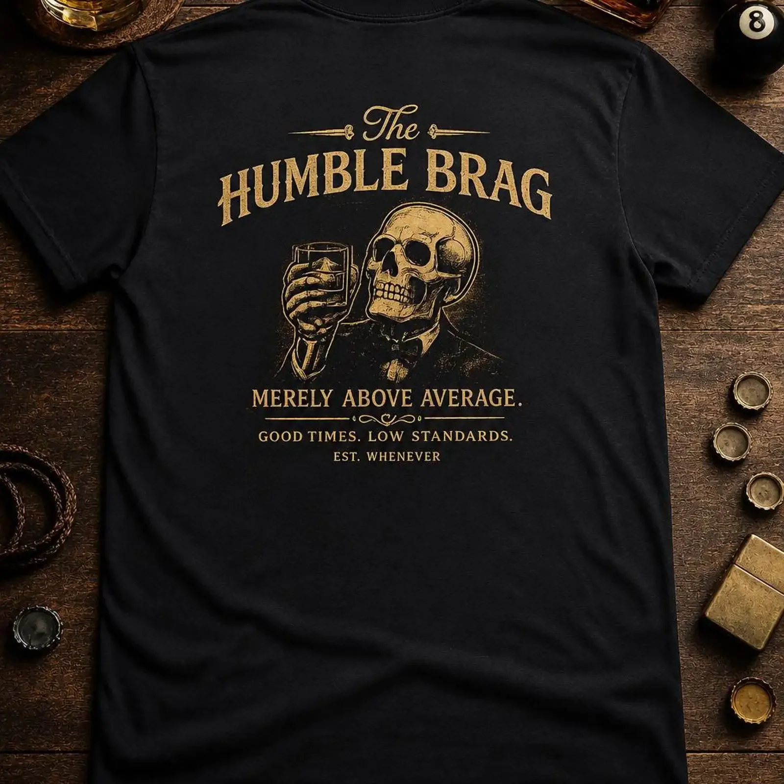 Humble Brag Skeleton Whiskey T-Shirt, lustiges Trink-T-Shirt, Vintage-Totenkopf, dunkler Humor, Bar, Vintage-Look, leicht gewaschen, leicht atmungsaktiv, Grafik