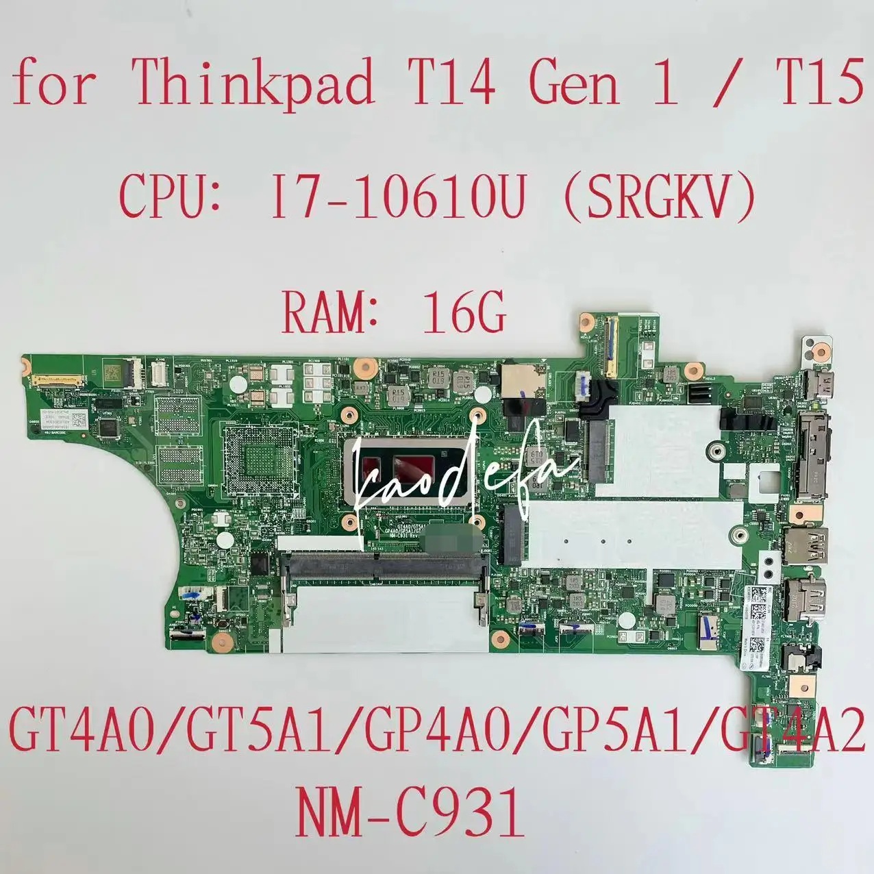 

GT4A0/GT5A1/GP4A0/GP5A1/GT4A2 NM-C931 Mainboard for ThinkPad T14 Gen 1 / T15 Laptop Motherboard CPU:I7-10610U RAM:16G 5B20Z46047