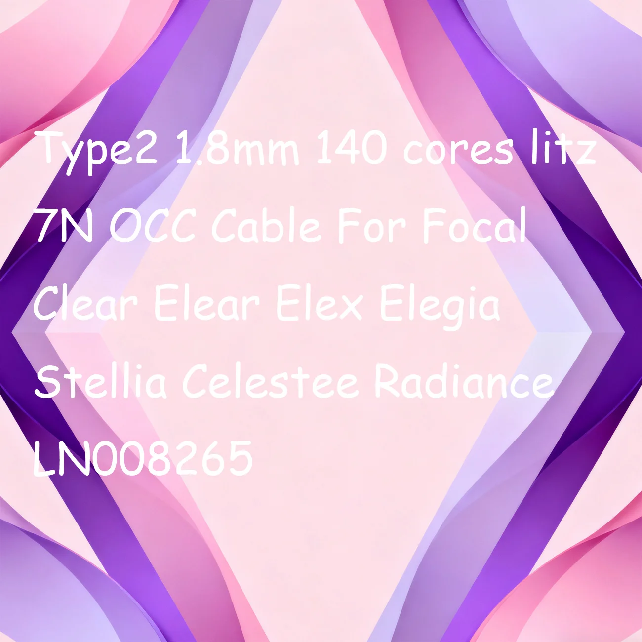 

Type2 1.8mm 140 cores litz 7N OCC Cable For Focal Clear Elear Elex Elegia Stellia Celestee Radiance LN008265