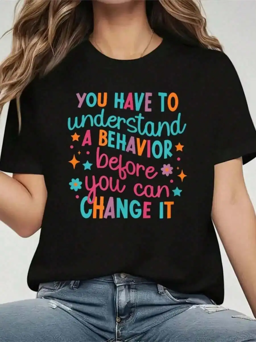 Unisex Psychology‑Themed Behavior Change Quote Print Motivational Casual Short Sleeve Crew Neck Graphic T‑Shirt Tee Top