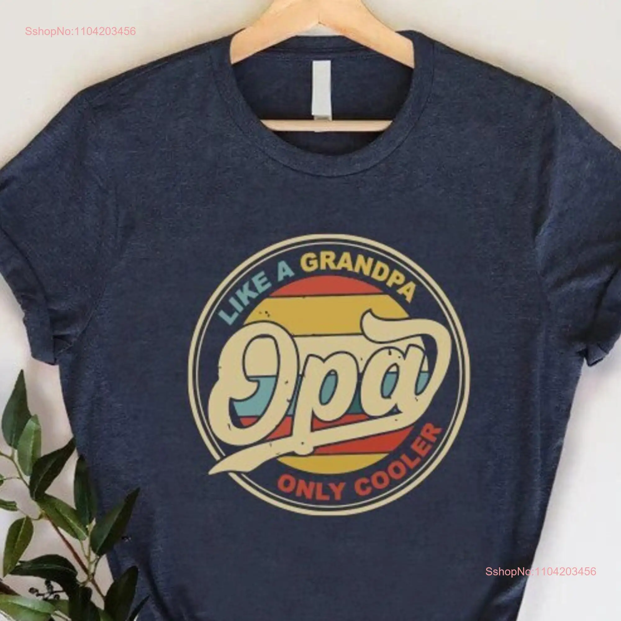 Opa T Shirt Cool Retro Father's Day Funny Grandpa Fathers Like A Only Cooler Best Ever long or short sleeves