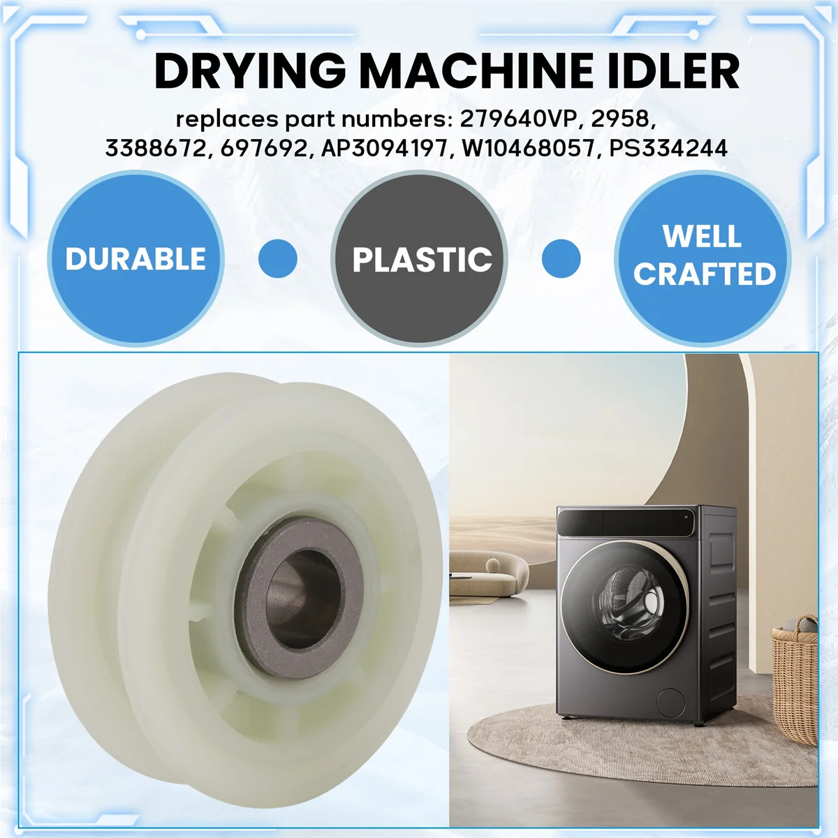 Scroll wheelDryer Idler 279640 Replace for and Clothes Dryer-Replace 3388672 697692 AP3094197 W10468057