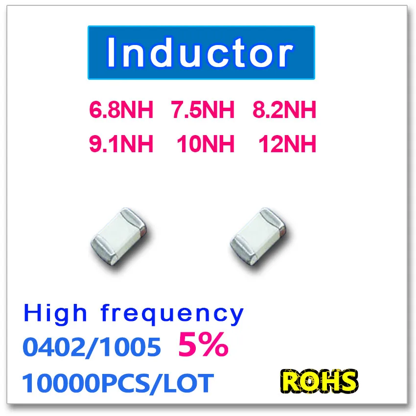 JASNPROSMA 0402 1005 10000PCS SMD Multilayer High Frequency Inductor 5% 6.8NH 7.5NH 8.2NH 9.1NH 10NH 12NH New high quality