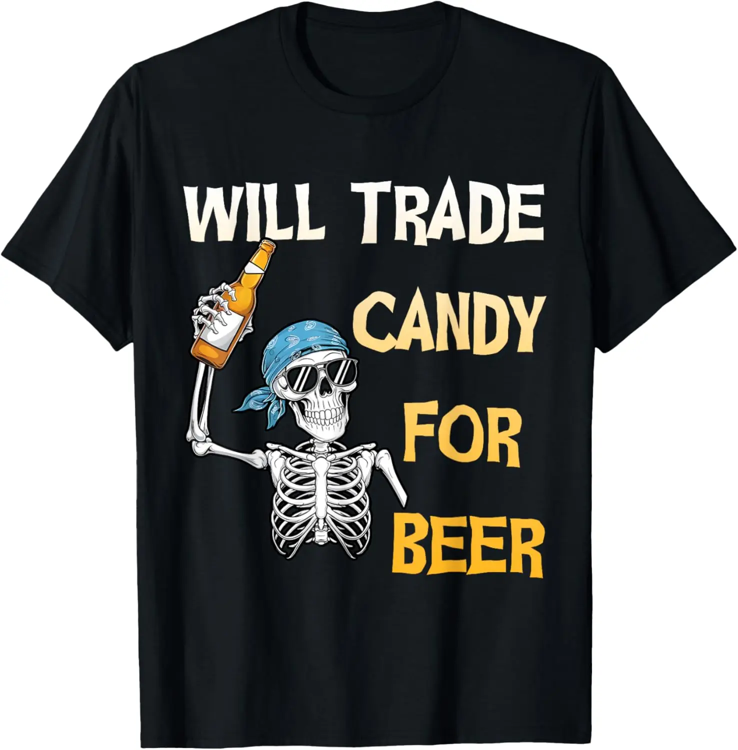 Will Trade Candy for Beer Skeleton Halloween Funny T-Shirt