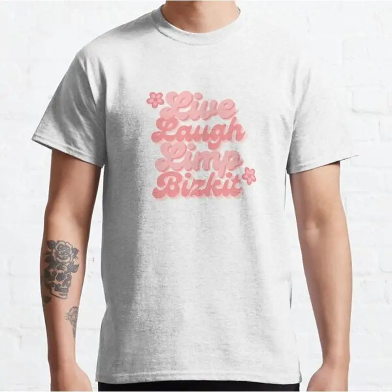 NWT Live Laugh Limp Bizkit Pink Theme Girl Woman Gifts Cute Tee Unisex T-Shirt