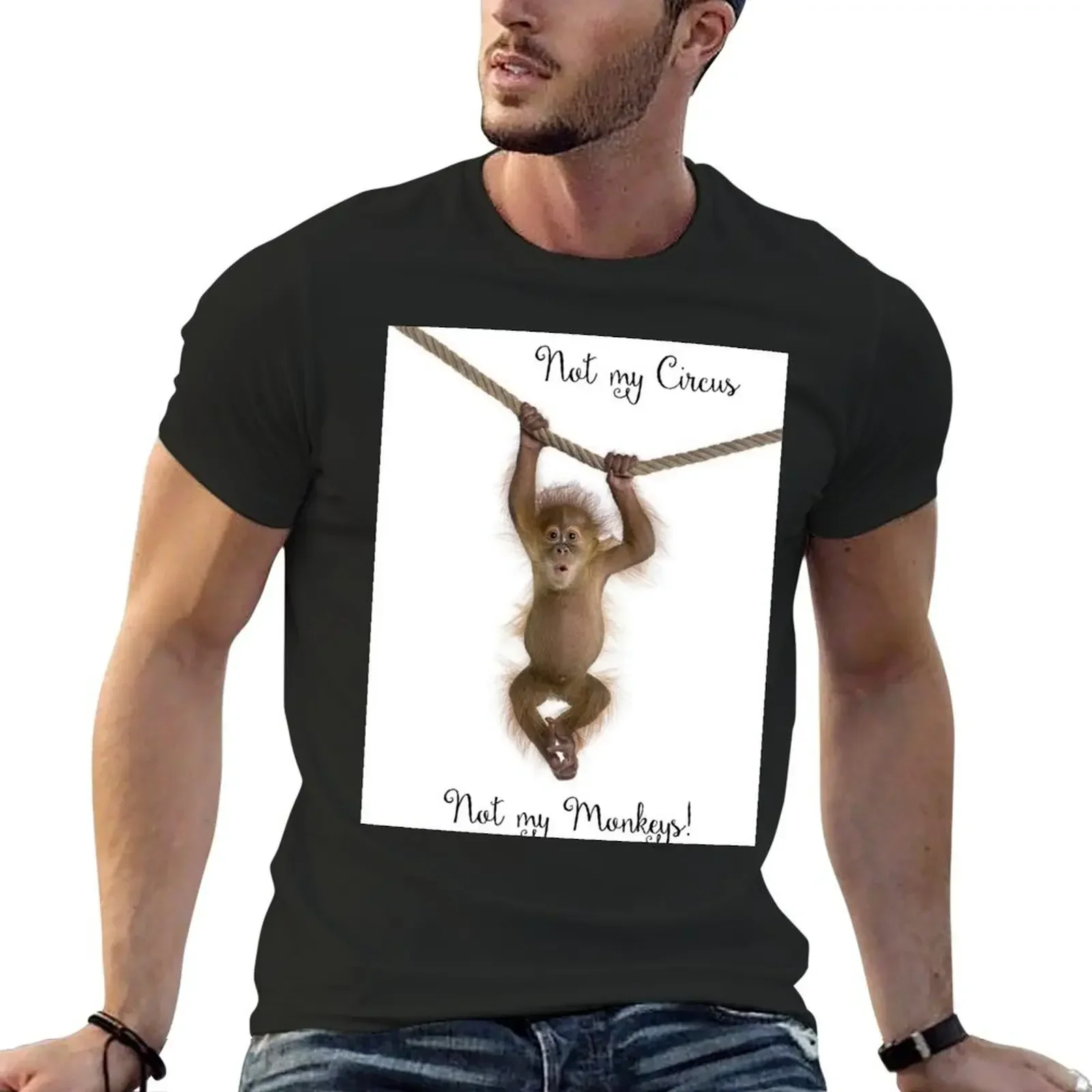 

Not My Monkey Not My Circus T-Shirt summer clothes tops t shirts men