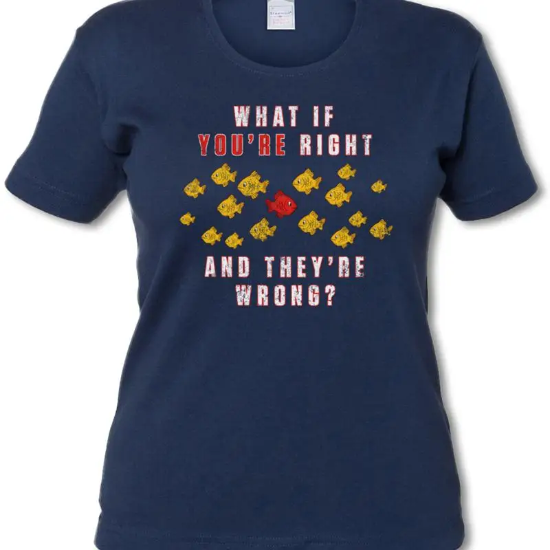WHAT IF YOU RE RIGHT AND THEY WRONG WOMAN SHIRT Coen TV Movie Fargo Girl
