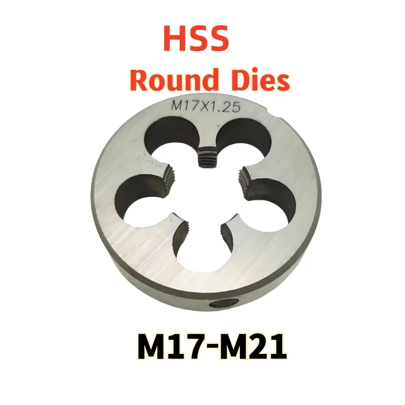 

1pcs HSS speed steel metric precision thread Round Dies M17 M18 M19 M20 M21X2.5 2 1.75 1.5 1 0.75 0.5