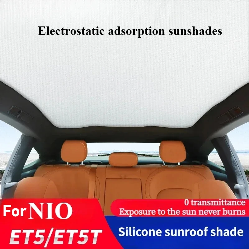 

For NIO ET5 sunroof sunshade electrostatic adsorption skyscreen top car roof sunshade accessories