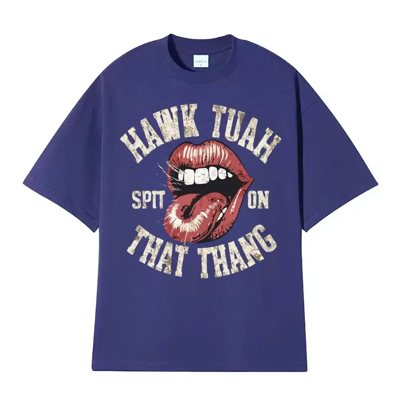 Hawk Tuah Spit on That Thang Funny Meme T Shirt Unisex Fashion Cotton High Quality Tshirts for Men Vintage Hip Hop T-shirt Tops