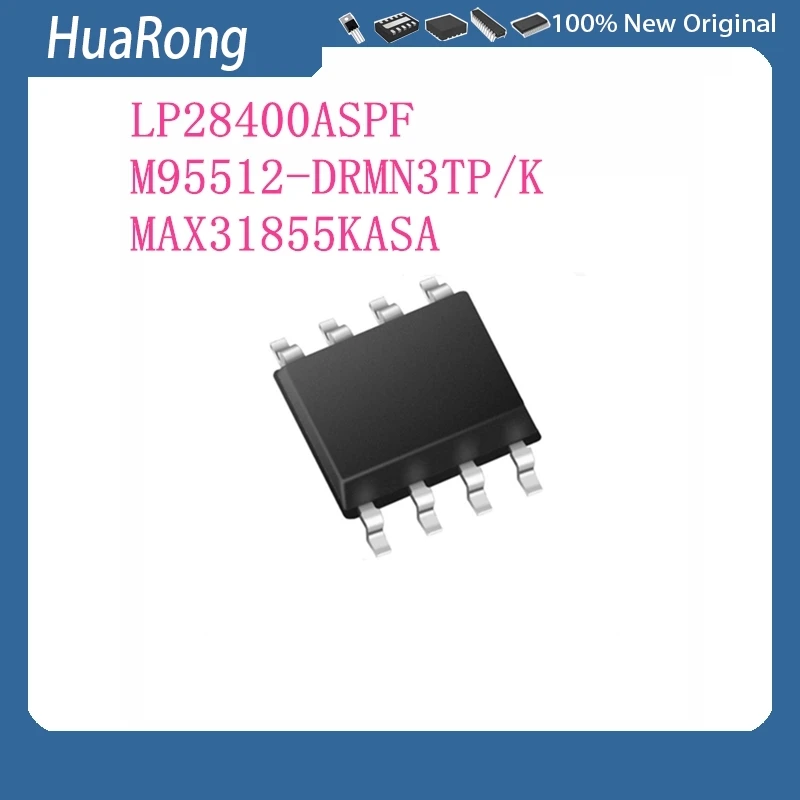 5Pcs/Lot LP28400ASPF LP28400A   M95512-DRMN3TP/K 95512RT  MAX31855KASA MAX31855 SOP8