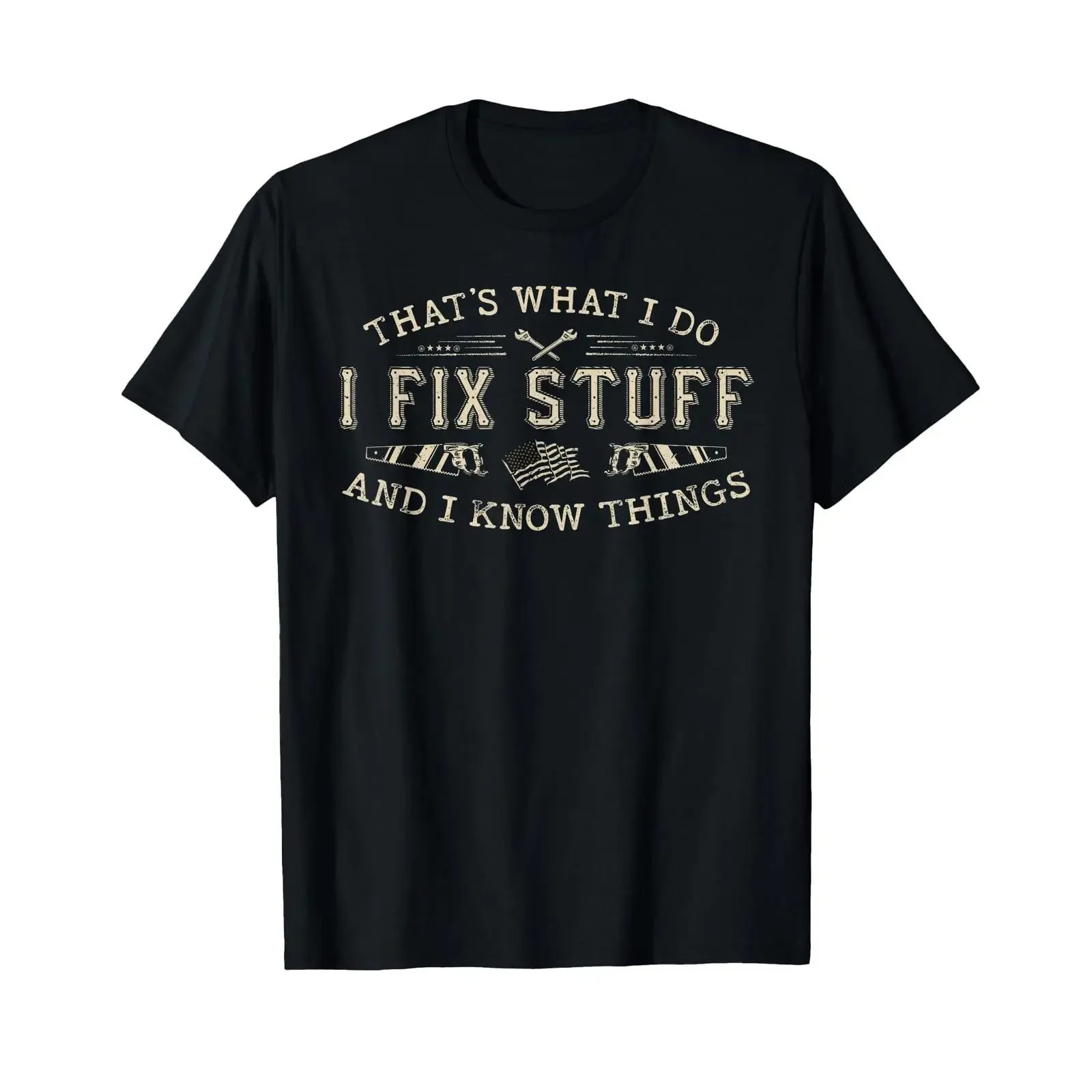 That's What I Do Fix Stuff and Know Things Funny Men T Shirt vintage Washed Casual Slightly Unisex Soft Stretched graphic