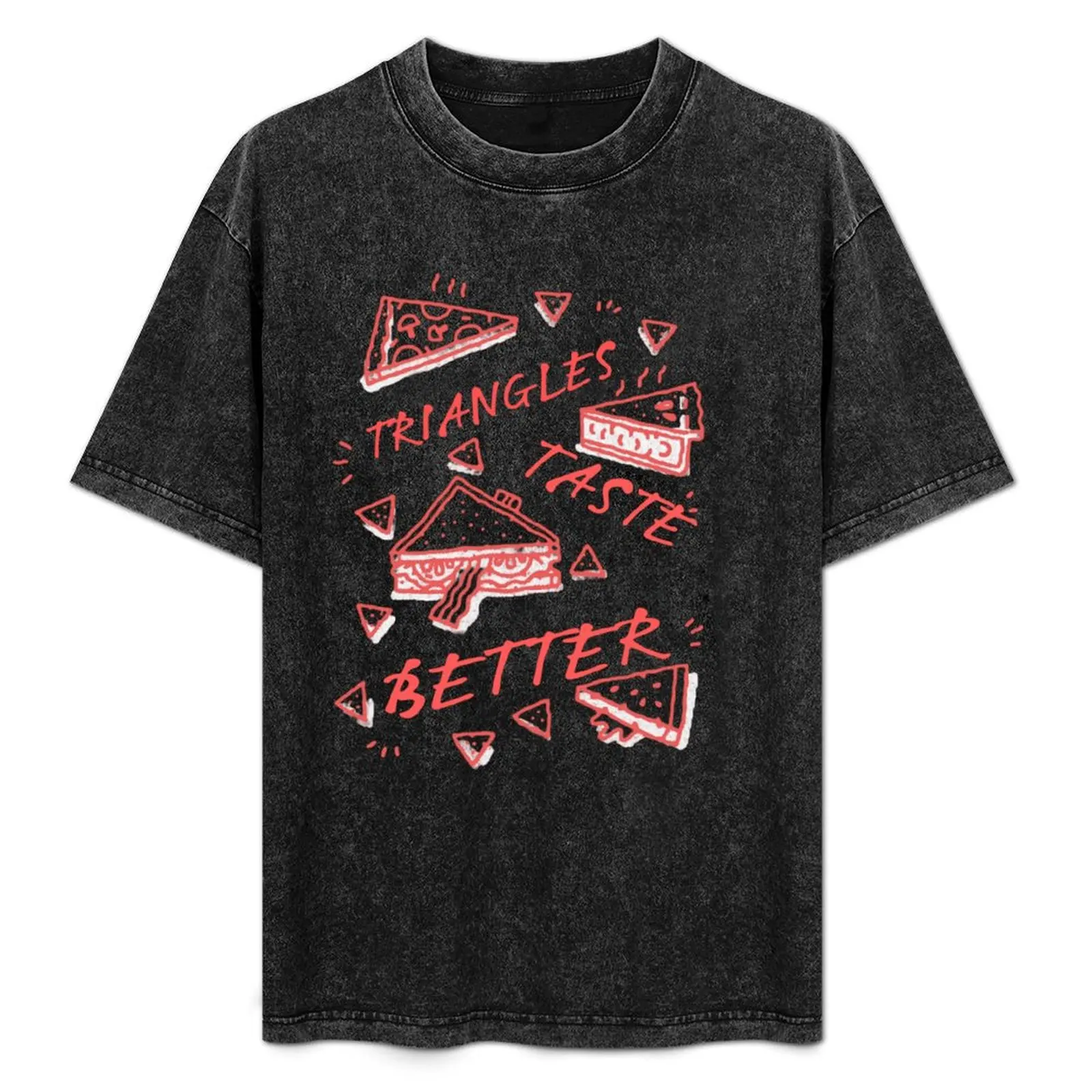 

Triangles Taste Better T-Shirt Work Short Sleeve Cotton Top