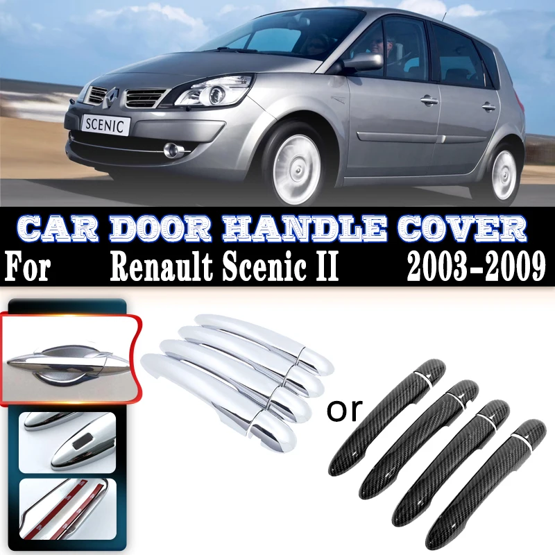 

For Renault Scenic II MK2 2003~2009 ABS Car Carbon Fiber Handles Or Chrome Gloss Door Handles Covers Trim Sets Car Accessories