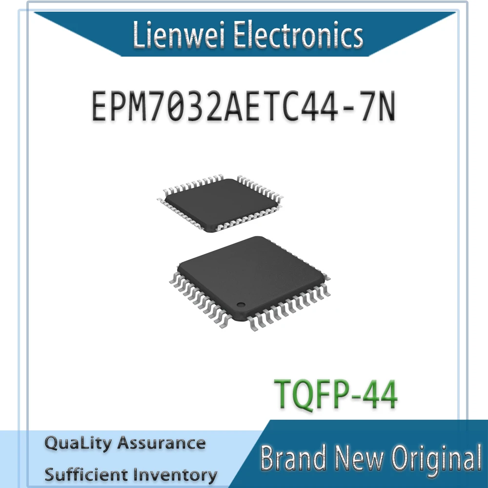 

100% New Original EPM7032 EPM7032AETC44-7N EPM7032AETC44 IC Chipset TQFP-44