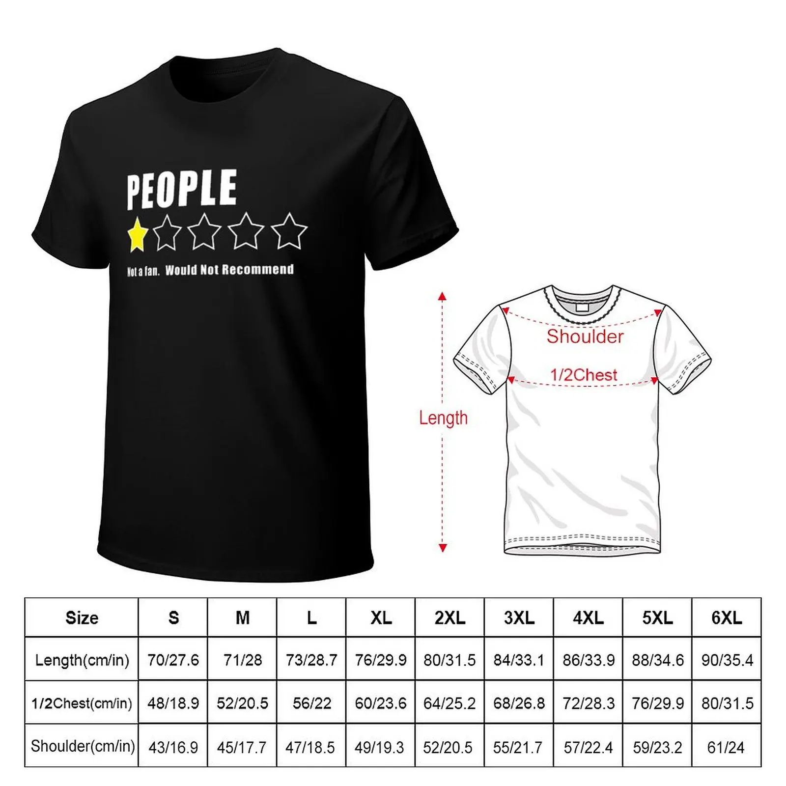 People - 1 star - Not a Fan, Would not recommend T-Shirt t shirts for man cotton funny T-Shirt