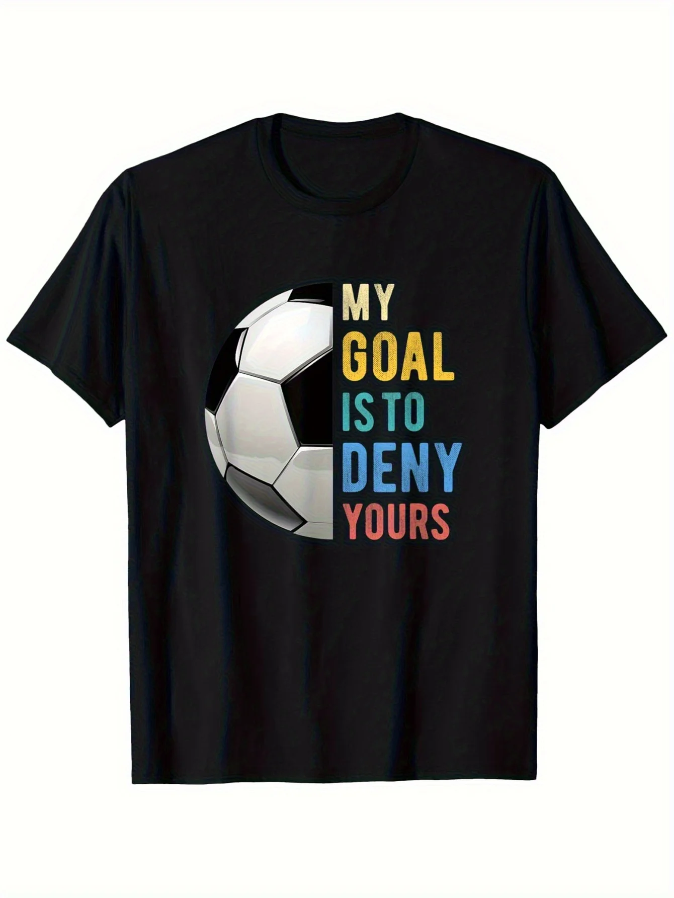 My Goal Is to Deny Your Funny Soccer Goalie Goalkeeper T-Shirt, Unisex Casual Tee