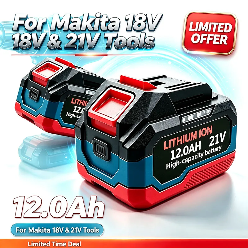 2026 New Version 21V 12.0Ah Li-ion Battery Replacement For Makita 18V Battery, Suitable For Makita 21V Impact Wrench Power Tools
