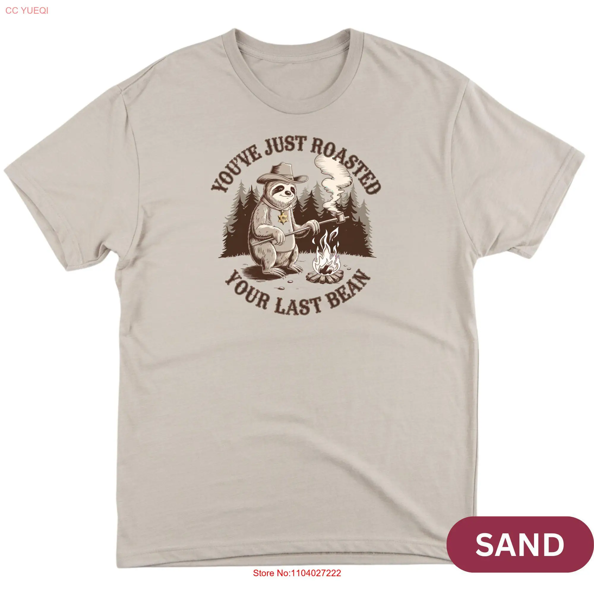 

You've Just Roasted Your Last Bean Funny Sloth T Shirt SweaT and Mug Hilarious Camping for Coffee Lovers
