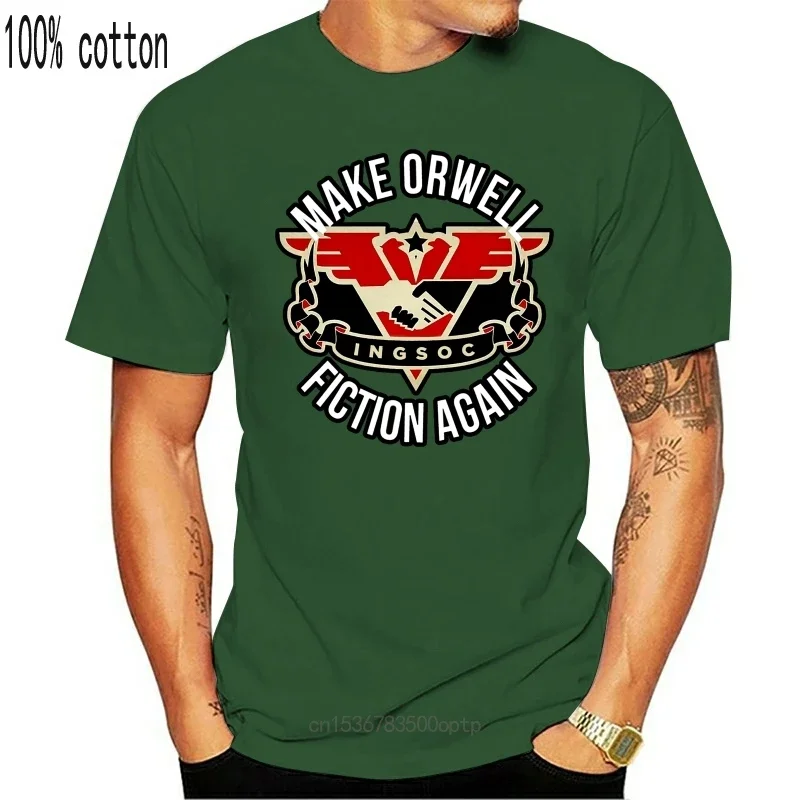 New Get This Make Orwell Fiction Again 1984 Gift Shirt Cool Casual pride t shirt men Unisex 2021 Fashion tshirt Loose Size top a