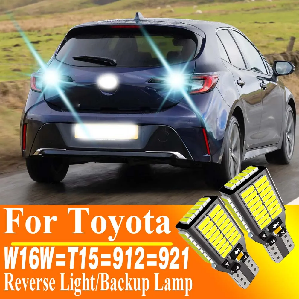

2 шт. светодиодные лампы W16W T15 921 Canbus для заднего хода, для Toyota Camry, Corolla, E15, E18, ZRE1, Celica, T23, Land Cruiser Prada