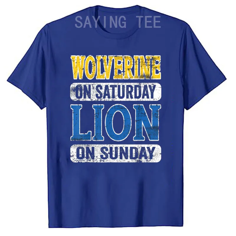 Wolverine on Saturday Lion on Sunday Detroit T-Shirt Mother's Day Father's Day Gifts Warrior Spirit Clothes Letters Saying Tees