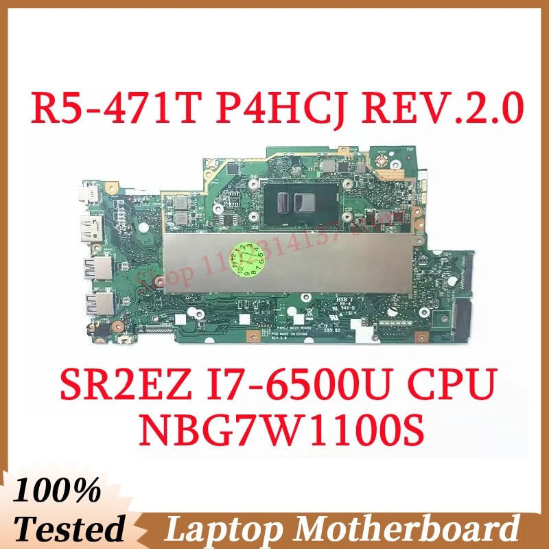 

For Acer Aspire R5-471 R5-471T P4HCJ REV.2.0 With SR2EZ I7-6500U CPU NBG7W1100S Laptop Motherboard 100% Full Tested Working Well