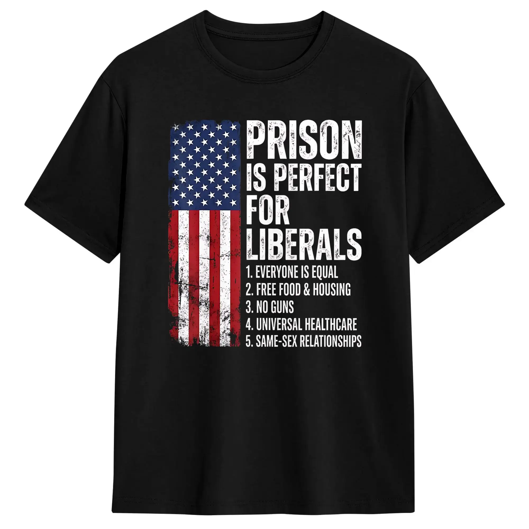 Prison is Perfect for Liberals Funny Anti Liberal Quote T Shirt Summer T Shirts 100% Cotton O Neck Tees Short-Sleeve Tshirt