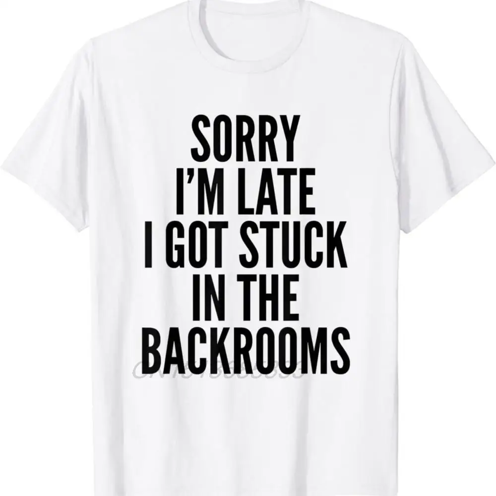 Sorry I Got Stuck In The Backrooms Men Letters T-shirts Annnd I'm Back Man Cotton Tees Heart Attack Survivor Unisex Vintage Tops