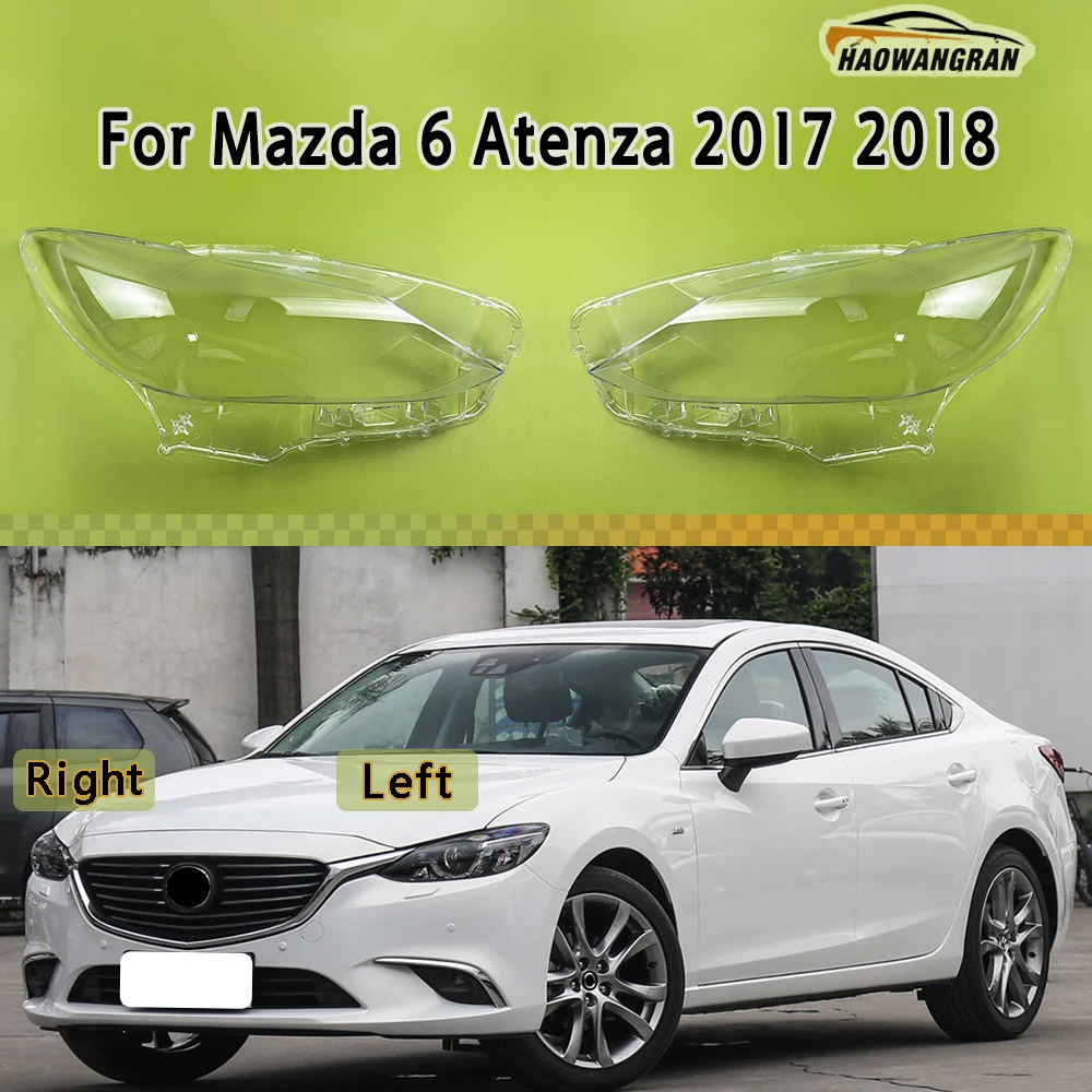 

For Mazda 6 Atenza 2017 2018 Front Headlamp Cover Transparent Lampshades Lamp Shell Masks Headlight Shade Lens Plexiglass