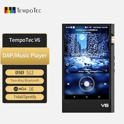 TempoTec V6 DAP 안드로이드 HIFI 음악 플레이어 MP3 휴대용 듀얼 AK4493SEQ DAC DSD512 와이파이 양방향 블루투스 MQA TIDAL 스포티파이