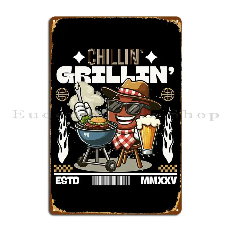 Chillin Grillin Metal Plaque Wall Custom Designs Printing PaintingCustomize Tin Sign Poster