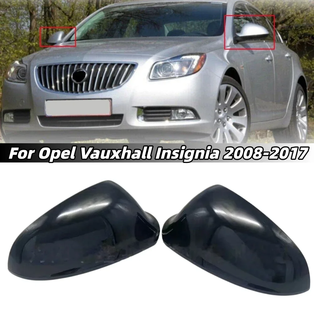For Opel Vauxhall Insignia A MK1 2008-2017 For Buick Regal 2008-2016 Pair Car Side Rearview Mirror Cover Wing Cap Case
