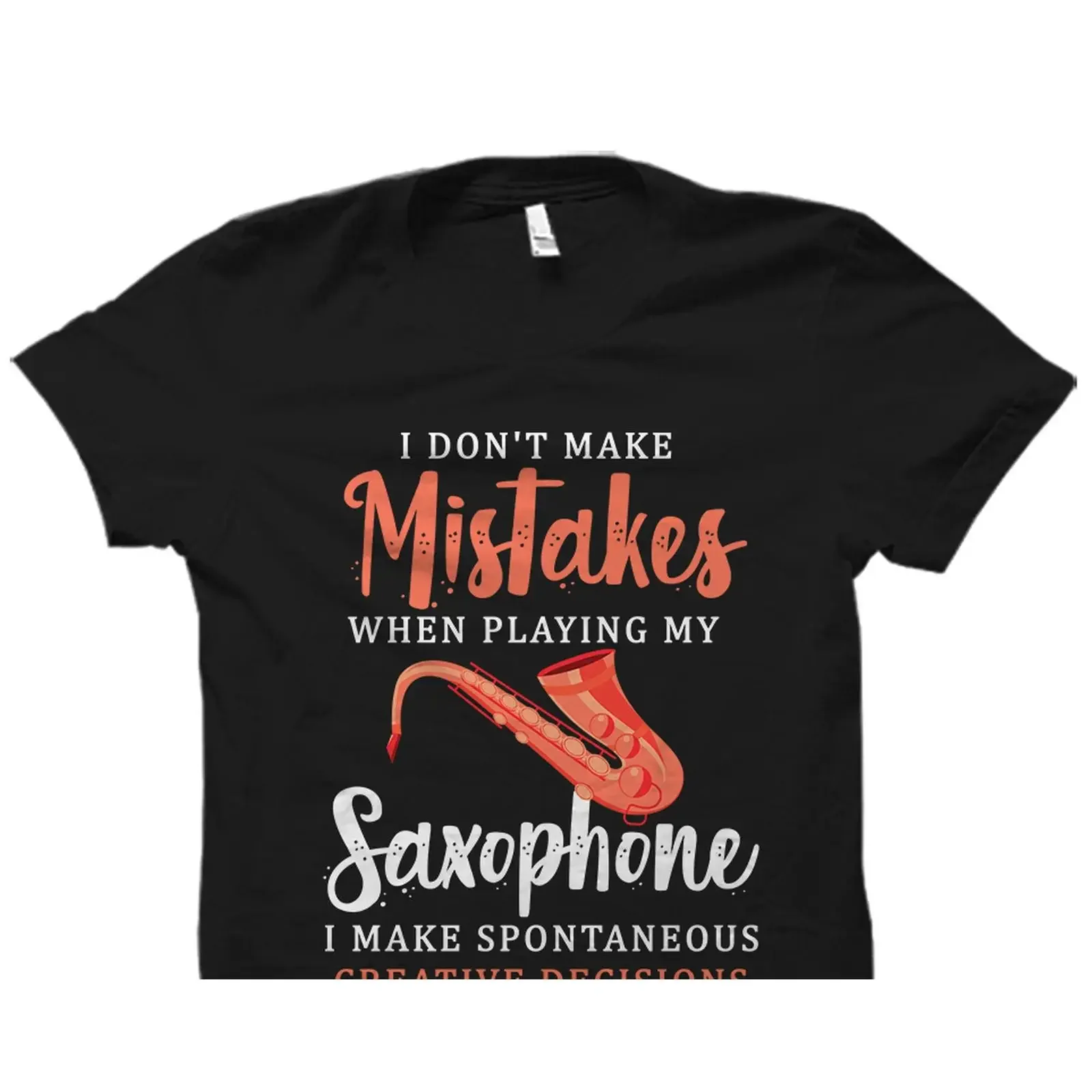 Funny Saxophone Quote T Shirt Spontaneous Creative Decisions Saxophonist Jazz Music Lover for Sax Player vintage Washed Unisex