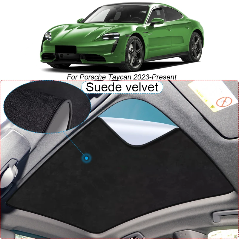 

Car Suede Fabric Electrostatic Adsorption Sunroof Sunshade Heat Insulation Skylight Auto Accessory For Porsche Taycan 2023-2025