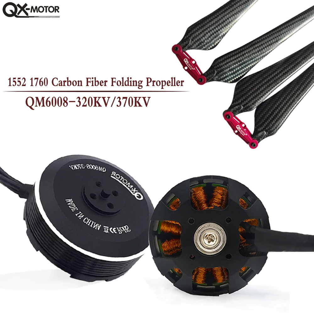 QX-MOTOR 1552 1760 Carbon Folding Propeller Collocation / QM6008 320KV/370KV Brushless Motor for Remote Controlled Toys