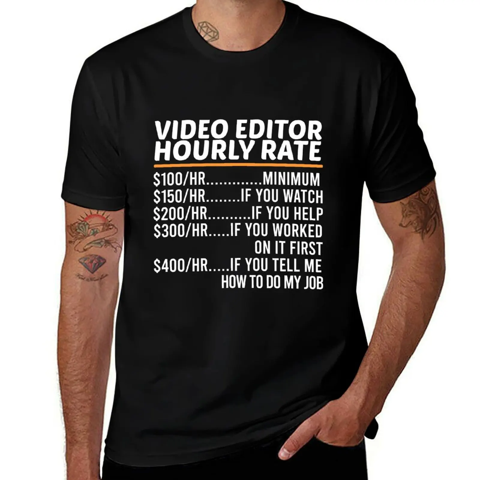 

Funny Video Editor Hourly Rate T-Shirt funny gifts kawaii clothes hippie clothes Man t-shirt mens funny t shirts
