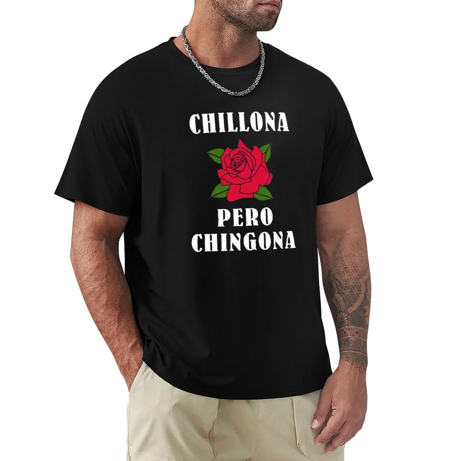 

Chillona Pero Chingona T-Shirt designer shirts anime clothes blue lock customs design your own Men's t-shirt