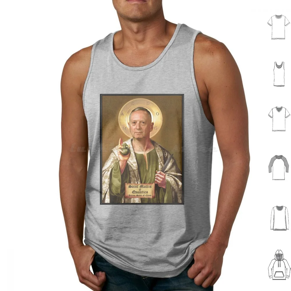 Saint Mattis Of Quantico , Patron Saint Of Chaos Tank Tops Vest Sleeveless Patron Saint James Mattis Marine Corp Usmc Us