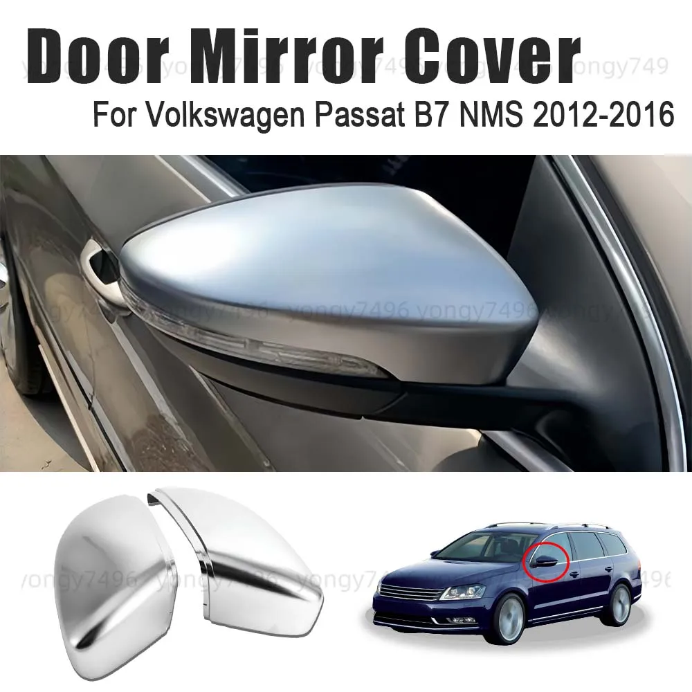 

Украшение автомобиля, крышка зеркала на дверь для Volkswagen Passat B7 NMS 2012-2016, обновление автомобильных аксессуаров заднего вида, гальванический Стайлинг