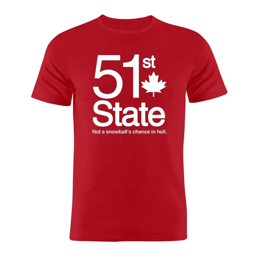 Pure Cotton Unisex T Shirt Canada Canadian 51st State of America Not A Snowball Chance Humor Joke Funny Artwork Tee