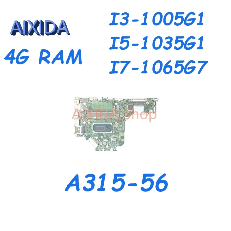 AIXIDA FH5LI LA-J801P For ACER Aspire A315-56 Laptop Motherboard With I3-1005G1 I5-1035G1 I7-1065G7 CPU 4G-RAM DDR4 Full test