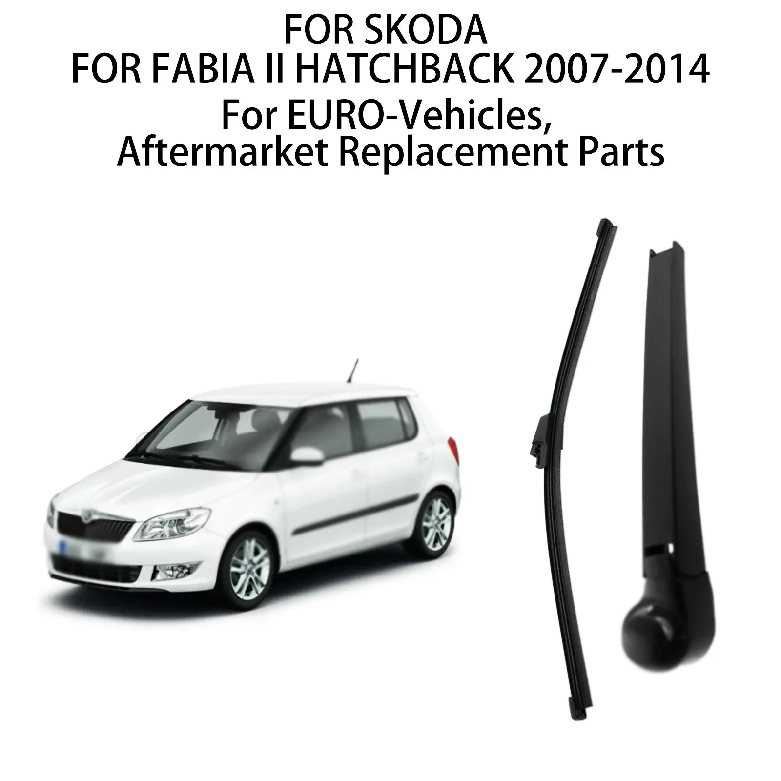 

Лезвие стеклоочистителя заднего стеклоочистителя для SKODA для FABIA II HATCHBACK 2006-2007-2014 гг.