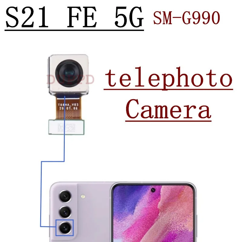 Front Rear Camera For Samsung Galaxy S21 FE G990B G990E G990U Frontal Selfie Back Facing Main Camera Module Flex Cable