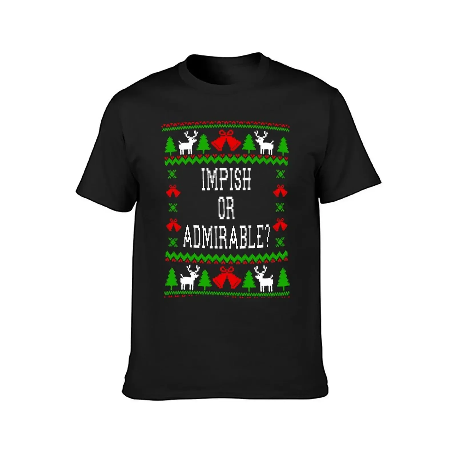 Impish Or Admirable - The Office Dwight Schrute Quote - Ugly Sweatshirt Christmas Style T-Shirt vintage vintage t shirt men