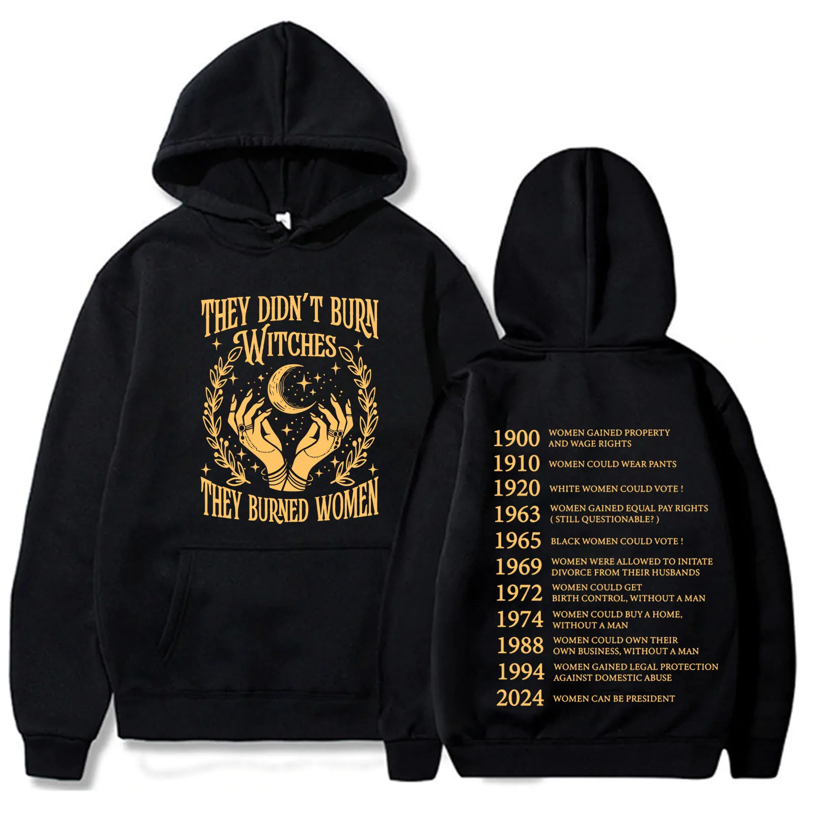 They Didn't Burn Witches They Burned Sweatshirt Hoodie for Women