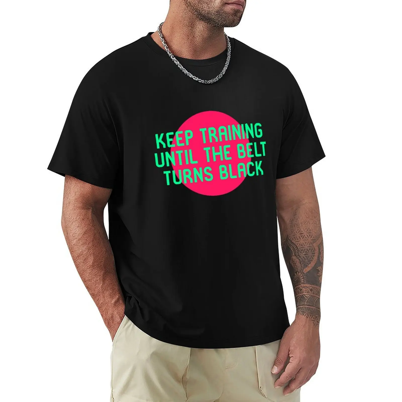 Keep Training Until The Belt Turns Black BJJ MMA T-Shirt man t shirts for men casual T-Shirt