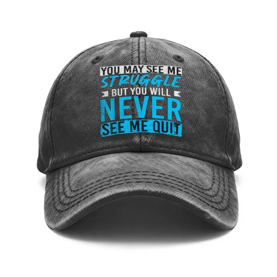 1 Vintage Washed Unisex Baseball Cap, You Might See Me Struggle, but You'Ll Never See Me Give Up, Adjustable, Hat, Suitable for Outdoor Activities and Casual Wear, Gift for Boyfriend or Girlfriend, Spring, Summer, Autumn, Winter