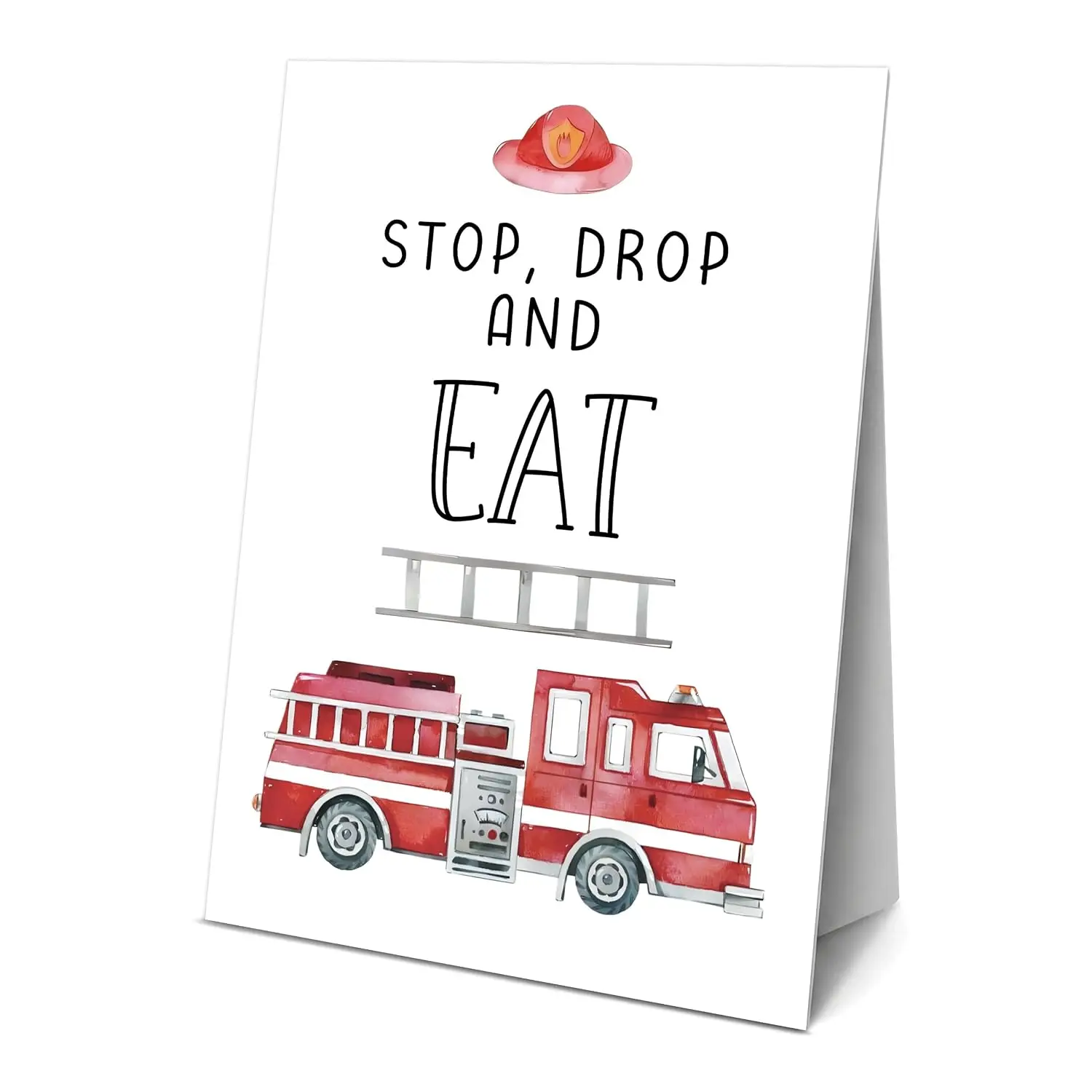 Stop Drop Eat Sign 8x11 Inch with Stand Firetruck Party Decoration Birthday Graduation Retirement Baby Shower Buffet Table