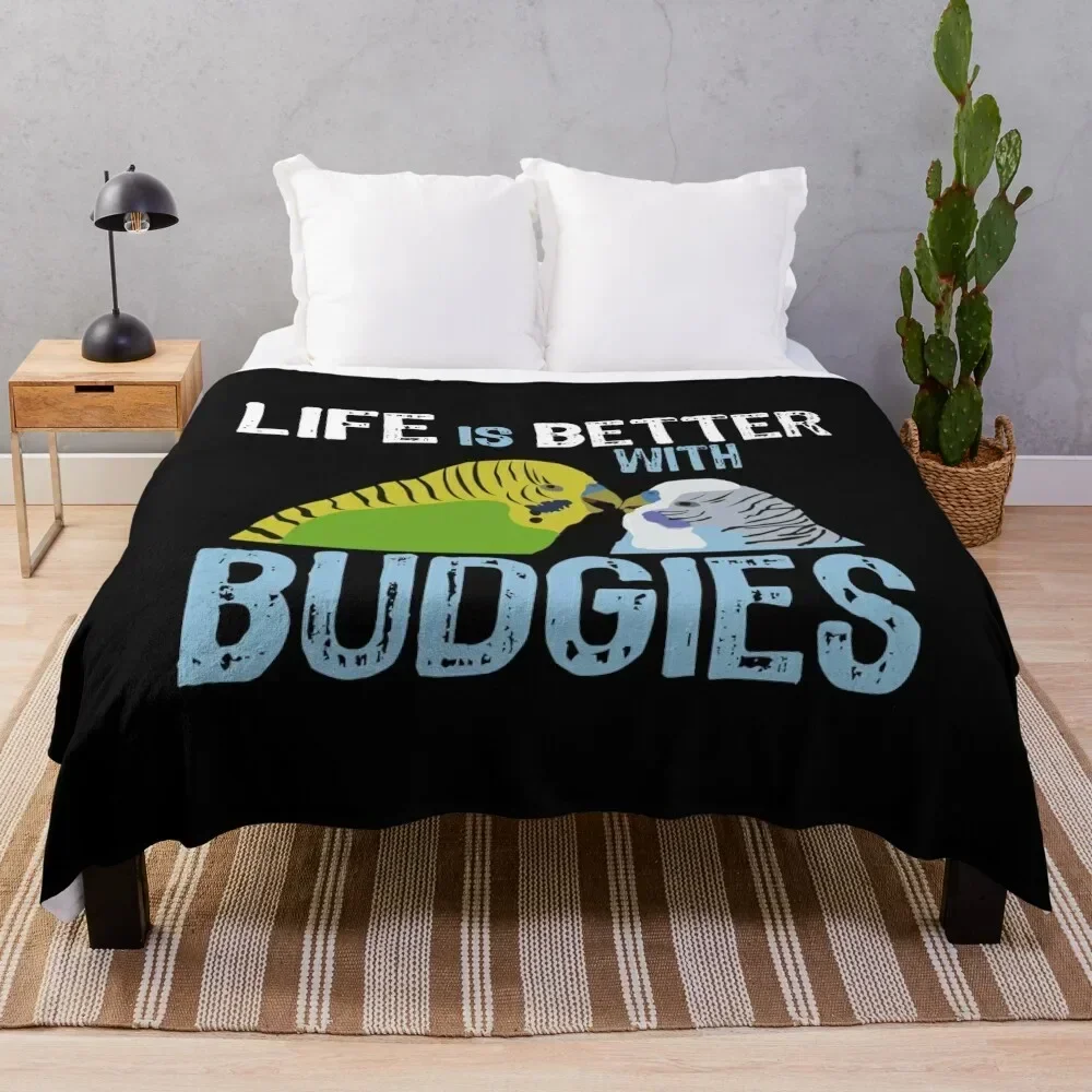 

Life is better when you own budgies Throw Blanket Modern Design Soft Blanket for Home Decor